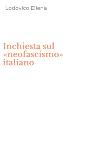 Inchiesta sul &laquo;neofascismo&raquo; italiano