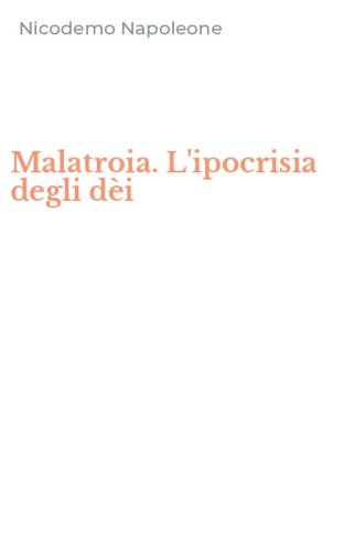 Malatroia. L'ipocrisia degli d&egrave;i