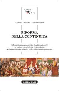 Riforma nella continuit&agrave;. Riflessioni a cinquanta anni dal Concilio Vaticano II