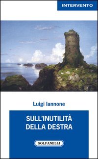 Sull'inutilit&agrave; della destra