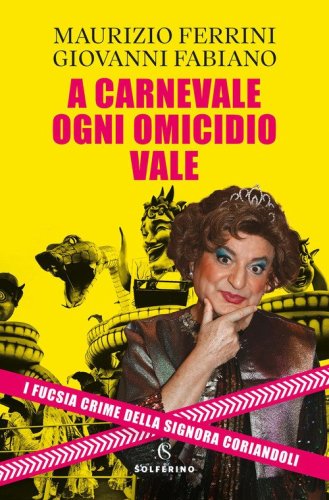 A Carnevale ogni omicidio vale