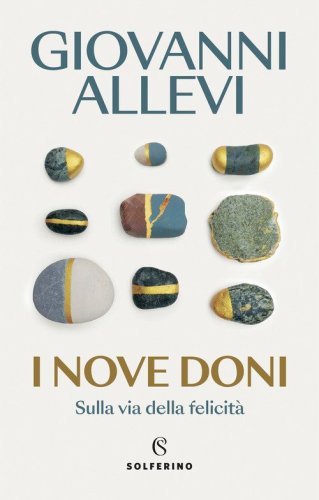 I nove doni. Sulla via della felicit&agrave;