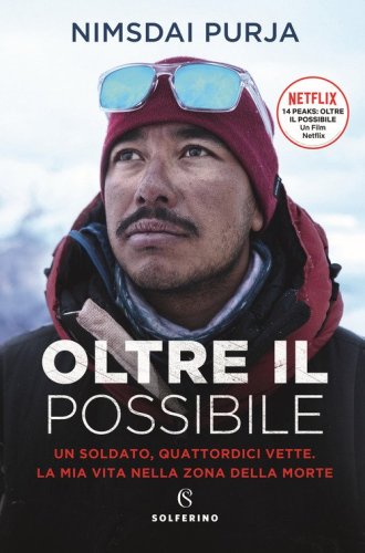 Oltre il possibile. Un soldato, quattordici vette. La mia vita nella zona della morte