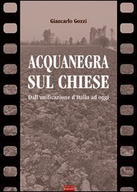 Acquanegra sul Chiese. Dall'unificazione d'Italia ad oggi