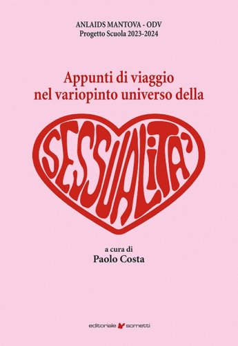 Appunti di viaggio nel variopinto universo della sessualit&agrave;