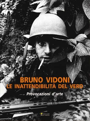 Bruno Vidoni. Le inattendibilit&agrave; del vero