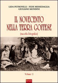 Il Novecento nella terra goitese (Raccolta fotografica)