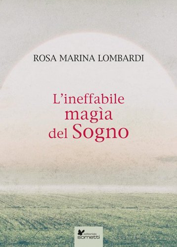 L'ineffabile mag&igrave;a del sogno