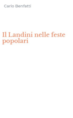 Il Landini nelle feste popolari