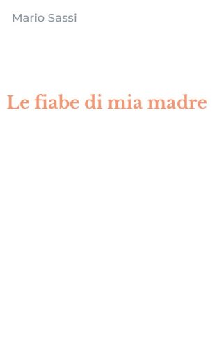 Le fiabe di mia madre