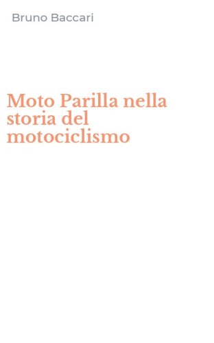 Moto Parilla nella storia del motociclismo