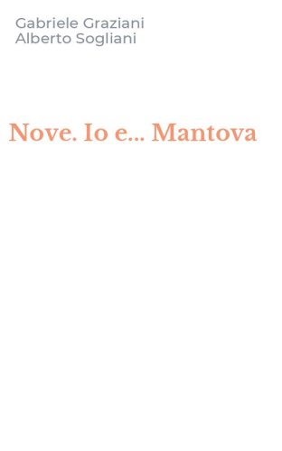Nove. Io e... Mantova