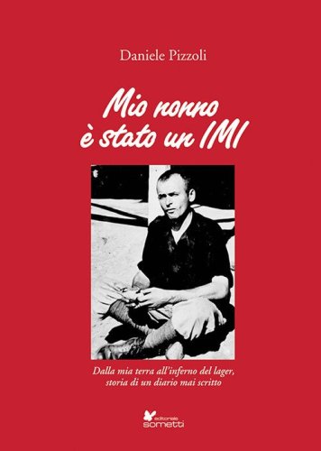 Mio nonno &egrave; stato un IMI
