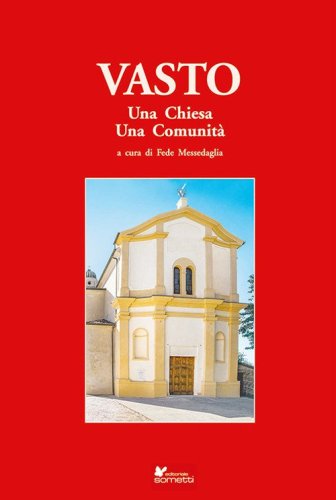 Vasto. Una chiesa, una comunit&agrave;