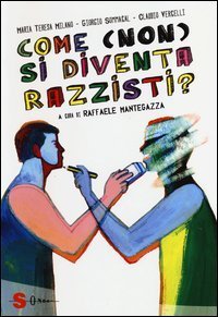 Come (non) si diventa razzisti?