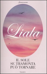 Il sole se tramonta pu&ograve; tornare