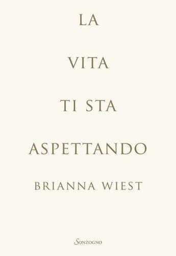 La vita ti sta aspettando