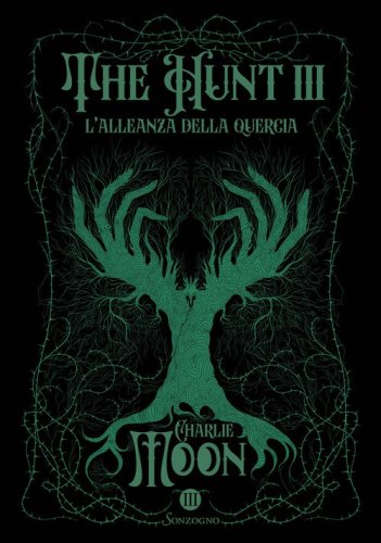 L'allenza della quercia. The hunt