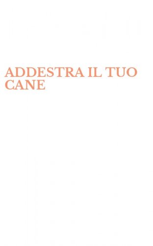 ADDESTRA IL TUO CANE