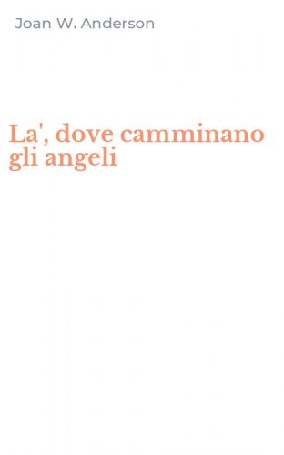 La', dove camminano gli angeli