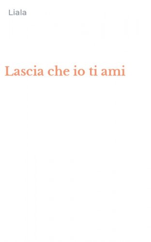 Lascia che io ti ami