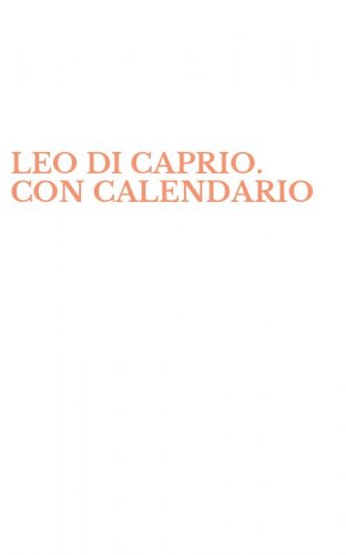 LEO DI CAPRIO. CON CALENDARIO