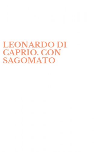 LEONARDO DI CAPRIO. CON SAGOMATO