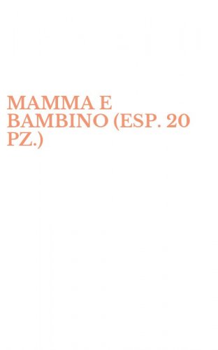 MAMMA E BAMBINO (ESP. 20 PZ.)