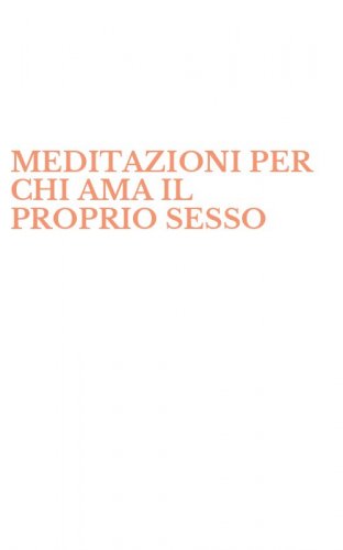 MEDITAZIONI PER CHI AMA IL PROPRIO SESSO