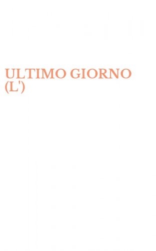 ULTIMO GIORNO (L')