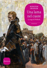 Una lama nel cuore. La saga di Poldark