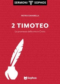 Timoteo. La promessa della vita in Cristo