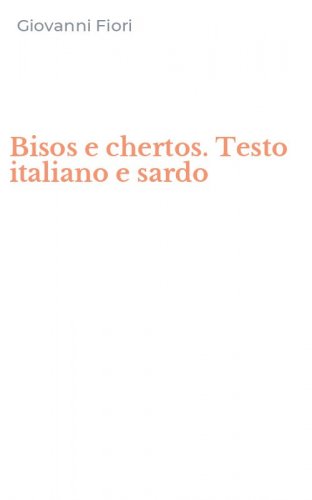 Bisos e chertos. Testo italiano e sardo