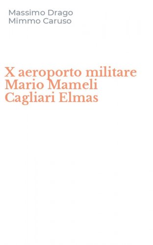 X aeroporto militare Mario Mameli Cagliari Elmas