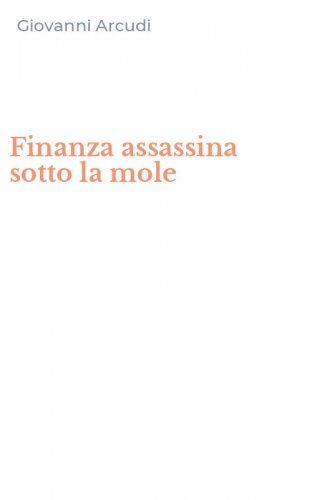 Finanza assassina sotto la mole