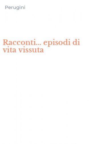 Racconti... episodi di vita vissuta