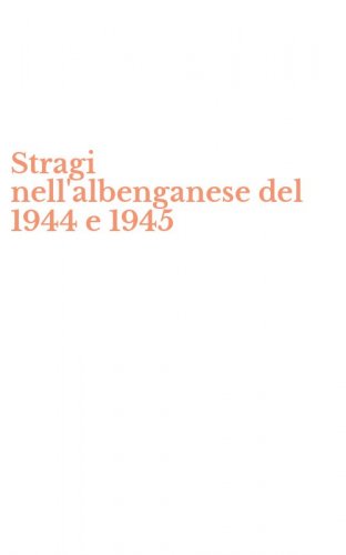 Stragi nell'albenganese del 1944 e 1945