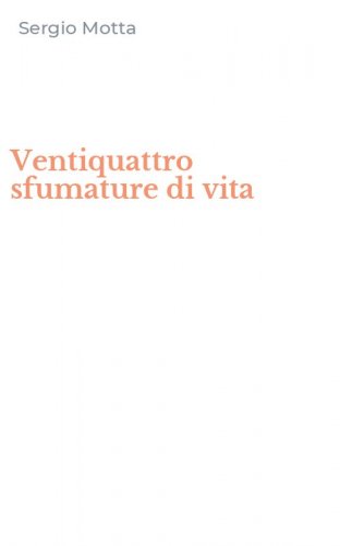 Ventiquattro sfumature di vita