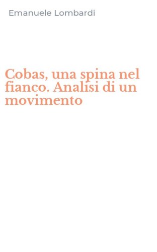 Cobas, una spina nel fianco. Analisi di un movimento