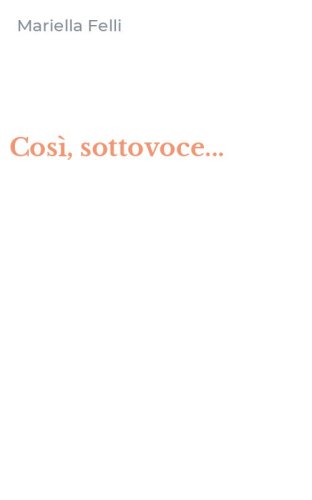 Cos&igrave;, sottovoce...