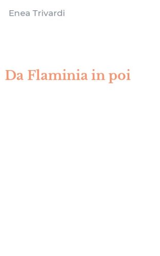 Da Flaminia in poi