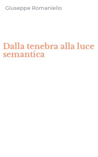 Dalla tenebra alla luce semantica