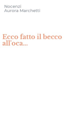 Ecco fatto il becco all'oca...
