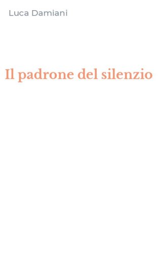 Il padrone del silenzio