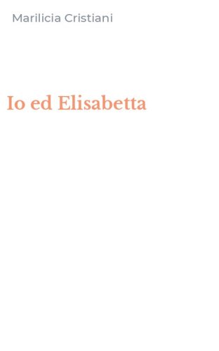 Io ed Elisabetta
