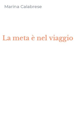 La meta &egrave; nel viaggio