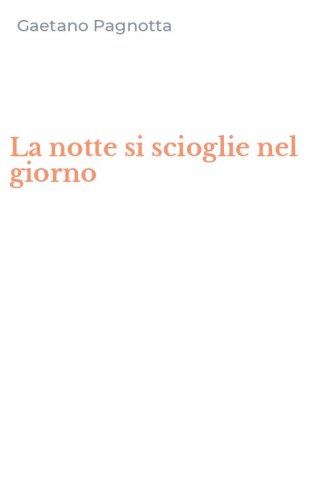 La notte si scioglie nel giorno