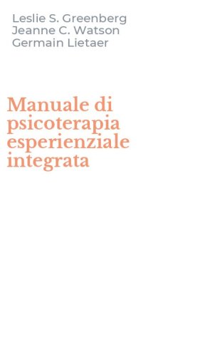 Manuale di psicoterapia esperienziale integrata
