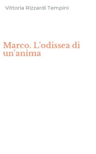 Marco. L'odissea di un'anima