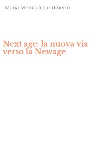 Next age: la nuova via verso la Newage